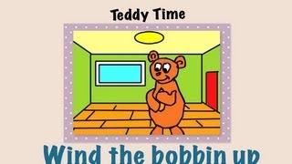 Wind the Bobbin Up  childrens song Teddy Time version [upl. by Euqinimod]