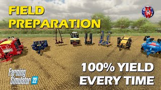 FIELD PREPARATION  100 Yield Every Time  Farming Simulator 22  FS22 Tutorial [upl. by Angadresma]