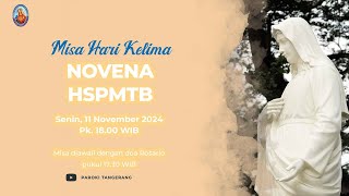 Misa Novena HSPMTB Ke5  Senin 11 November 2024 [upl. by Elnore863]