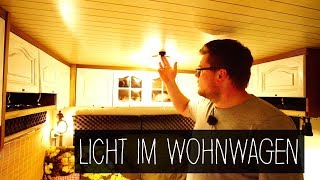 Licht im Wohnwagen  12 Volt und 230 Volt  Unsere Beleuchtung in LED [upl. by Nitas]