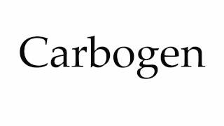 How to Pronounce Carbogen [upl. by Anav]