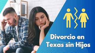 Divorcio en Texas sin Hijos Proceso Legal y Recomendaciones Prácticas [upl. by Anafetse]