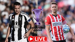 🔴 PSV vs Juventus UEFA Champions League 🏆 [upl. by Emile]