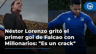 Néstor Lorenzo gritó el primer gol de Falcao con Millonarios quotEs un crackquot [upl. by Namolos]