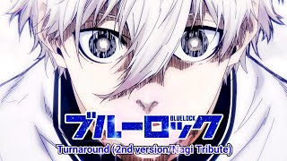 Blue Lock OST  Turnaround 2nd versionNagi Tribute Original Soundtrack [upl. by Shuman]