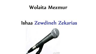 🎵 Zewudineh ZekariasquotKawuyabeyikequot Wolaita Mezmur [upl. by Anahsed481]