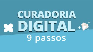 CURADORIA DIGITAL  9 passos [upl. by Rehpotsrik]