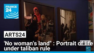 quotNo Womans landquot exhibition in Paris  Portrait of life under taliban rule • FRANCE 24 English [upl. by Nagey407]