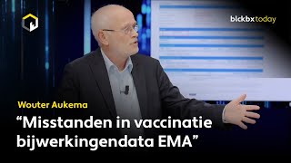 Wouter Aukema over misstanden in vaccinatie bijwerkingendata van het EMA [upl. by Tonia]