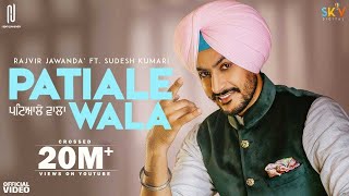 Patiale Wala Full Video Rajvir Jawanda  Sudesh Kumari  Kulshan Sandhu  New Punjabi Songs 2021 [upl. by Scoville]