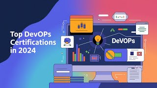 Top DevOps Certifications to Elevate Your Career in 2024 [upl. by Blisse]