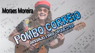 Pombo Correio  Moraes Moreira  Frevo  Orquestra  Partitura  Arranjo [upl. by Asirrac]