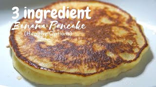 3INGREDIENT BANANA PANCAKE HEALTHY OPTIONS SIMPLE FLAVORS [upl. by Hax]