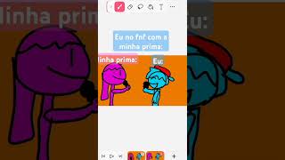 Eu no fnf com a minha prima animation memes [upl. by Lichtenfeld]