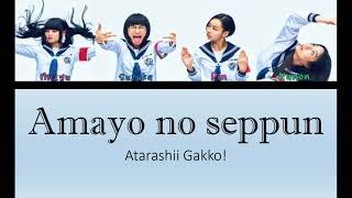 ATARASHII GAKKO LYRICS Amayo no Seppu 雨夜の接吻 Lirik Bahasa Indonesia [upl. by Cocke]