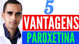 5 vantagens da PAROXETINA roxetin aropax pondera cebrilin paxtrat paxil moratus parox [upl. by Evangeline]