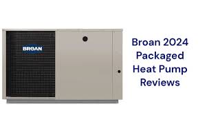 HvacRepairGuy 2024 Broan Brand Packaged Heat Pump Reviews [upl. by Alfonzo]