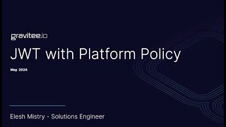 Gravitee  JWT Auth with Platform Policy Example [upl. by Avir]