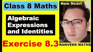 Class 8 Maths  Ex83 Q1 to Q5 Algebraic Expressions And Identities New Ncert  Ranveer Maths 8 [upl. by Ansell]