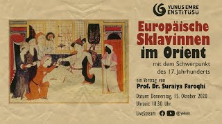 Europäische Sklavinnen im Orient  Prof Dr Suraiya Faroqhi [upl. by Ahseenal]