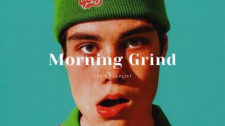 Playlist 6am morning grind  trendyhiphop [upl. by Whitver]