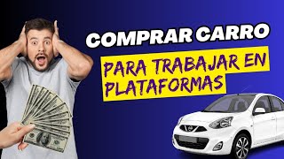 ✅Vale Pena Comprar Carro Para Trabajar en Plataformas😱 [upl. by Artened]