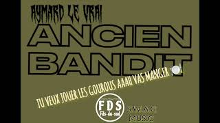 Aymard le vraiancien bandit [upl. by Gonzalo]