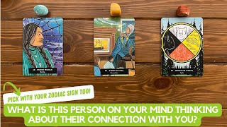 What is This Person on Your Mind Thinking About Their Connection With You  Pick with your Zodiac [upl. by Wilkins]