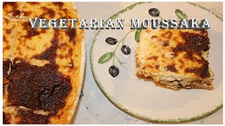 Vegetarian Moussaka [upl. by Eruot794]