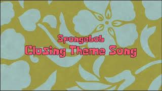 Spongebob Closing Theme Song 10 Hours [upl. by Jedthus]