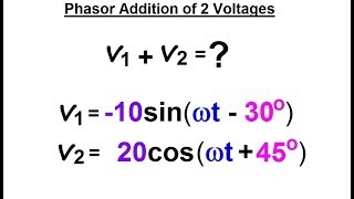 Electrical Engineering Ch 10 Alternating Voltages amp Phasors 19 of 82 Phasor Addition of Voltages [upl. by Kriste]