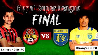 Lalitpur City FC vs Dhangadhi FC  FINAL  Nepal Super League 2023 [upl. by Dnomhcir]