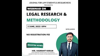 WEBINAR ON “LEGAL RESEARCH amp METHODOLOGY” BY JOURNAL FOR LAW STUDENTS amp RESEARCHERS [upl. by Stimson310]