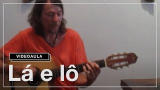 Lenine  Lá e Lô Videoaula [upl. by Clint]