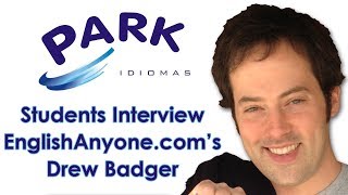 Park Idiomas Students Interview EnglishAnyonecoms Drew Badger About Learning English [upl. by Victoria]