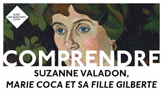 Comprendre Suzanne Valadon quotMarie Coca et sa fille Gilbertequot [upl. by Warfeld]