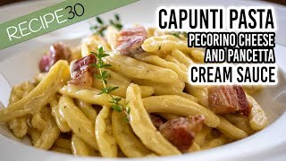 Capunti in Cream Pecorino Cheese and Pancetta Sauce [upl. by Fredek]