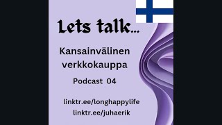 Lets talk 04 kansainvälinen verkkokauppa [upl. by Bright]