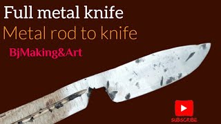 Handcrafted Knife from Metal Rod  Full Metalworking Process [upl. by Isia461]