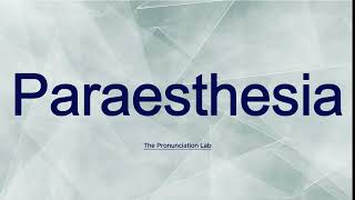 Paraesthesia Pronunciation How to Say Paraesthesia  Accurate Pronunciation Guide [upl. by Gnort]