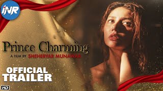 Prince Charming Official Trailer  Short Film  Mahira Khan  Zahid Ahmed  Sheheryar Munawar [upl. by Aenert]