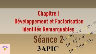 Développement et Factorisation  Séance 2  Identités remarquables  3ème année collège 3APIC BIOF [upl. by Dewayne350]