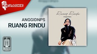 Anggidnps  Ruang Rindu Karaoke Video [upl. by Nilkcaj]