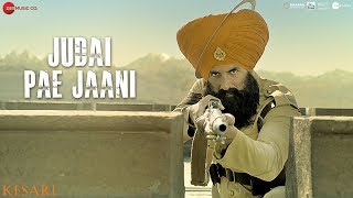 Judai Pae Jaani  Kesari  Akshay Kumar amp Parineeti Chopra  Yuvraj Hans [upl. by Junno]