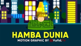 Motion Graphic Hamba Dunia  Ustadz Muhammad Nuzul Dzikri Lc [upl. by Xyno326]