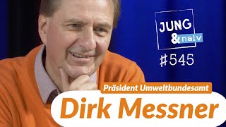 Präsident des Umweltbundesamtes Dirk Messner  Jung amp Naiv Folge 545 mit Hans [upl. by Yhtrod]