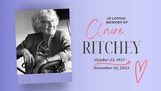 Claire Ritchey  Celebration of Life Sunday December 3 2023 at 100PM [upl. by Aitnic959]