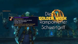 WoW Golden Week 2  Ramponierter Schwertgriff [upl. by Ahsinroc]