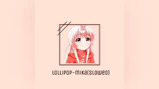 lollipopmika slowedreverb [upl. by Milda893]