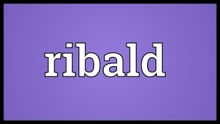 Ribald Meaning [upl. by Amehsyt]